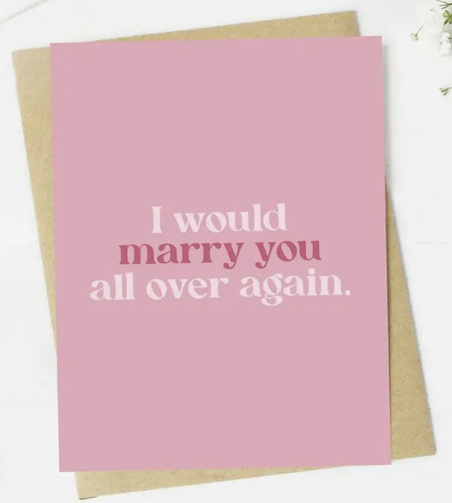 I would marry you all over again