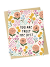 Greeting Card - You are truly the best